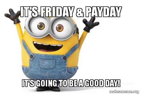 good morning happy payday friday funny images